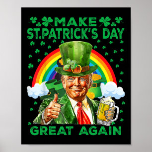 Poster Refaire la Saint-Patrick Grande Encore Drôle Trump