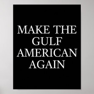 Poster Refaire le golfe américain à nouveau Trump drôle g