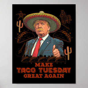 Poster Refaire le mardi taco de nouveau génial Trump drôl