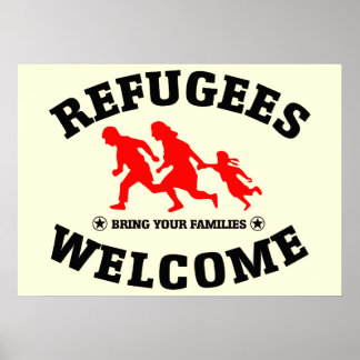 Poster Réfugiés Bienvenue Apportez Vos Familles