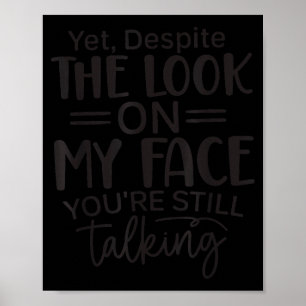 Poster Regardez l'expression sur mon visage, citations sa