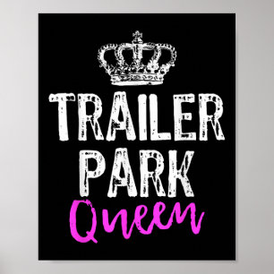 Poster Reine de Trailer Park Drôle de Redneck Cadeau de C