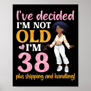 Poster Reine Noire Je ne suis pas vieille, j'ai 38 ans pl