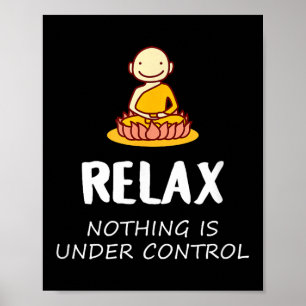 Poster Relax Rien N'Est Sous Contrôle - Bouddha