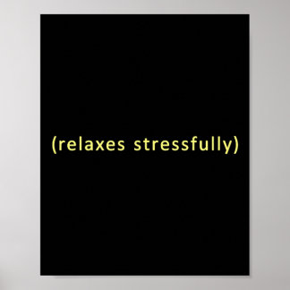 Poster Relaxes stressfully 