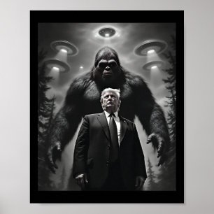 Poster Rencontre extraterrestre Bigfoot Ufo Alien Trump