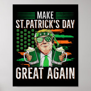 Poster Rendez la Saint-Patrick grande à nouveau Funny Tru