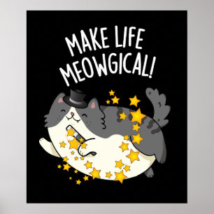 Poster Rendez la vie féerique - Chat drôle de jeu de mots