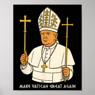Poster Rendez le Vatican à nouveau génial Drôle de Pape T