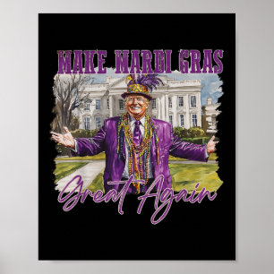 Poster Rendre la grandeur de Mardi Gras à nouveau drôle P