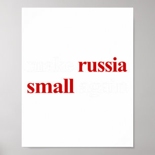 Poster Rendre la Russie plus petite, refaire la Russie 1