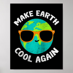 Poster Rendre la Terre Cool à nouveau Drôle Appar Environ