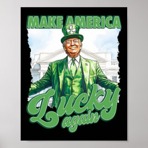 Poster Rendre l'Amérique chanceuse Trump St. Patrick's Da