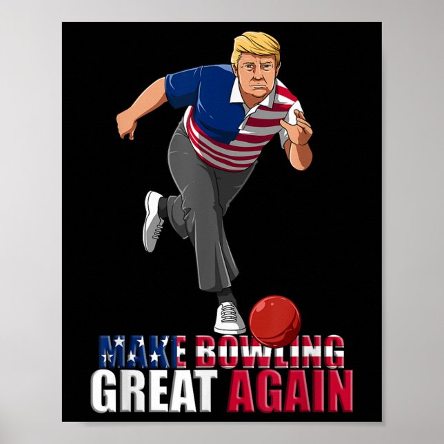 Poster Rendre le Bowling meilleur - Drôle Trump Bowling (Devant)