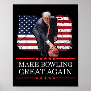 Poster Rendre le Bowling meilleur - Drôle Trump Bowling