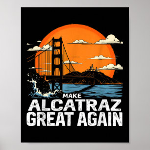 Poster Rendre sa grandeur à Alcatraz drôle Trump Alcatraz