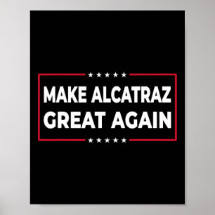 Poster Rendre sa grandeur à Alcatraz drôle Trump Alcatraz