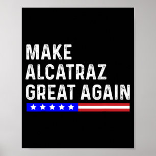 Poster Rendre sa grandeur à Alcatraz drôle Trump Alcatraz