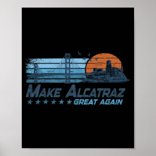 Poster Rendre sa grandeur à Alcatraz drôle Trump Alcatraz