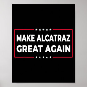 Poster Rendre sa grandeur à Alcatraz drôle Trump Alcatraz