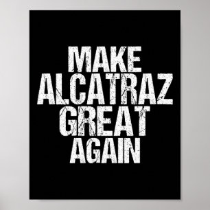 Poster Rendre sa grandeur à Alcatraz drôle Trump Alcatraz