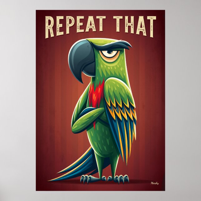 Poster Répète Ce Perroquet – Drôle d'Art de Personnage de (Devant)