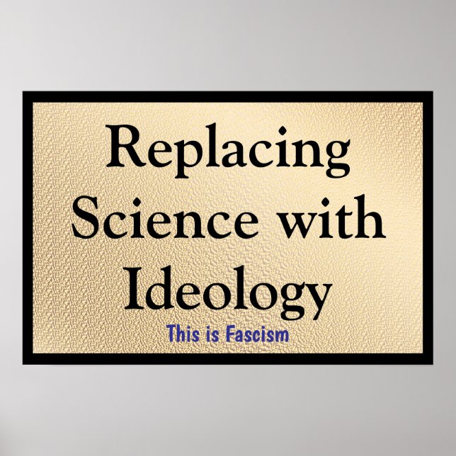 Poster Replacing Science with Ideology (Devant)