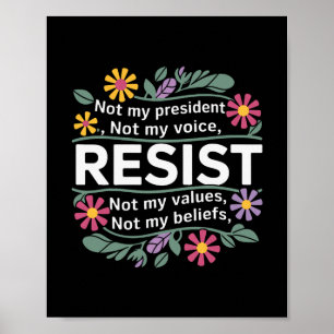 Poster Résistance florale Pas mon président Anti-trump 1