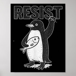 Poster Résistez à l'activisme des pingouins et aux politi