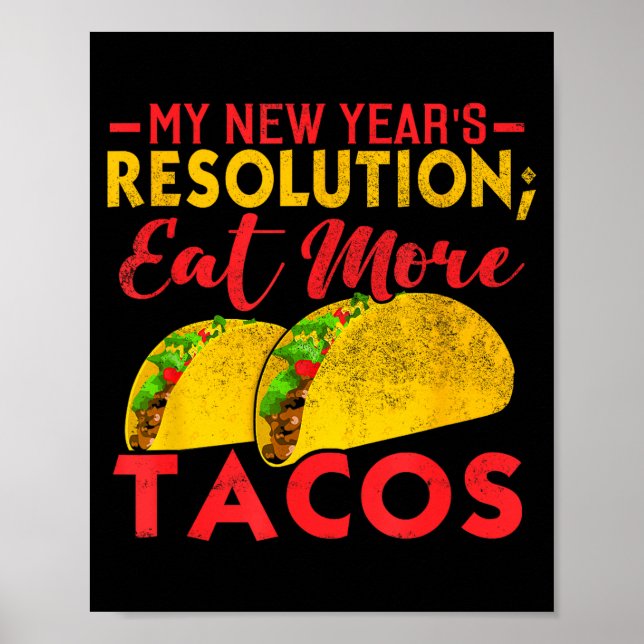 Poster Resolution Eat More Tacos Funny New Year Holiday  (Devant)