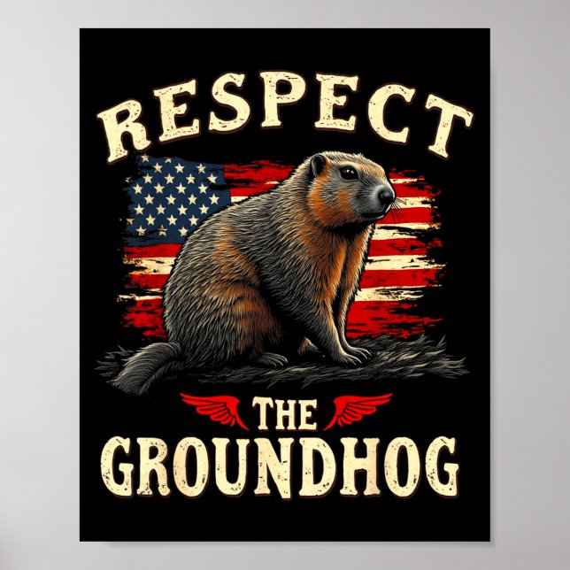 Poster Respect The Groundhog Happy Ground-hog Day _1  (Devant)