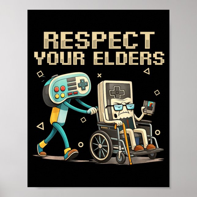 Poster Respect Your Elders Retro Gaming Funny Gamer Contr (Devant)