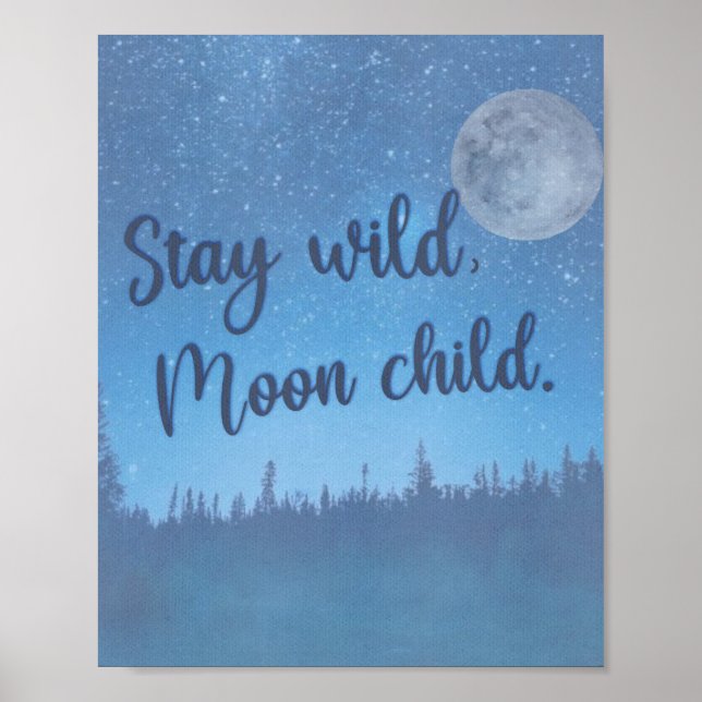 Poster Reste sauvage, enfant de la lune citation aquarell (Devant)