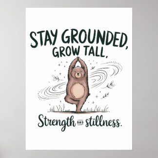 Poster Restez Ancré, Grandissez Haut - Yoga Ours Pleine C