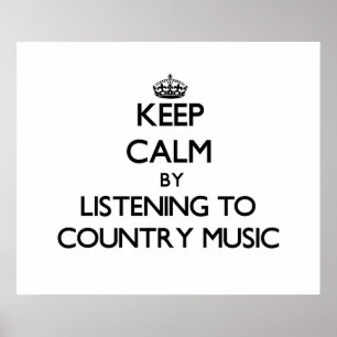 Poster Restez calme en écoutant la musique country