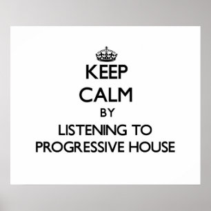 Poster Restez calme en écoutant PROGRESSIVE HOUSE