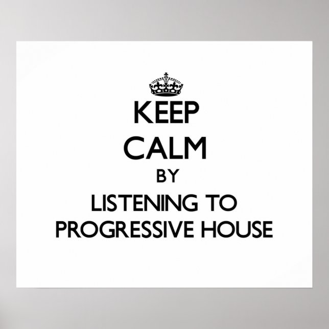 Poster Restez calme en écoutant PROGRESSIVE HOUSE (Devant)