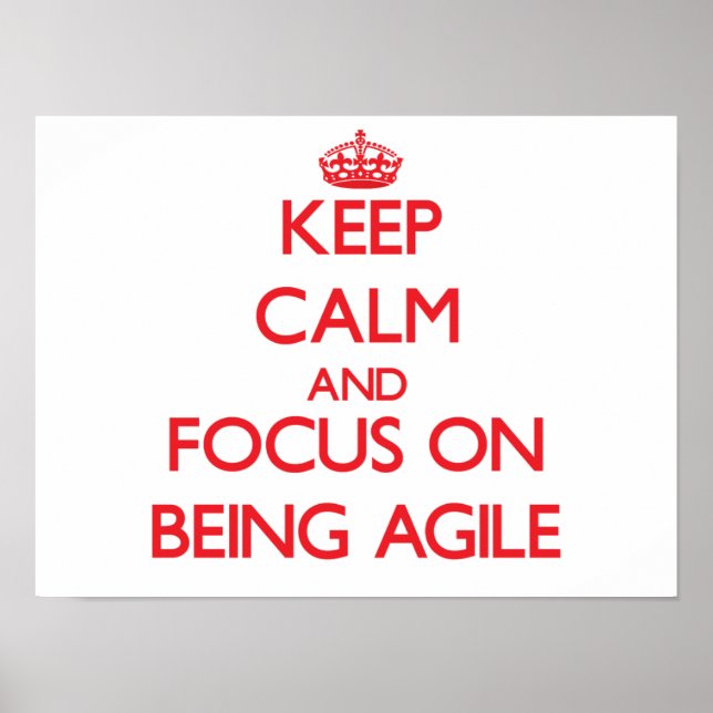 Poster Restez calme et concentrez-vous sur Être Agile (Devant)