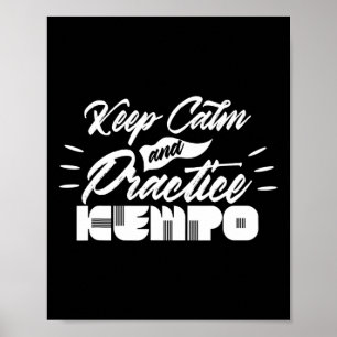Poster Restez Calme Et Pratiquez Kempo Karate Kenpo Shaol