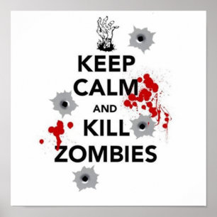 Poster restez calme et tuez les zombies