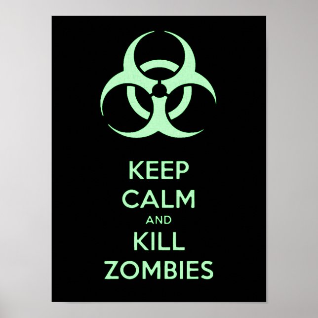 Poster Restez calme et tuez les zombies, symbole vert bio (Devant)