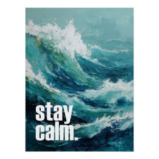 Poster Restez Calme – Inspiration de la vague océanique