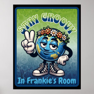 Poster Restez Groovy dans la chambre de [MON NOM]