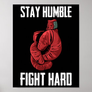Poster Restez Humble Combattez Les Gants De Boxe Durs - B