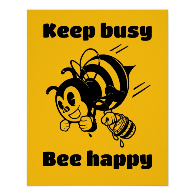 Poster Restez Occupé Soyez Heureux Occupé Bee Motivationa (Devant)