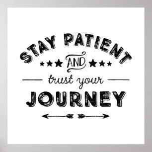 Poster Restez Patient Et Faites Confiance À Votre Voyage