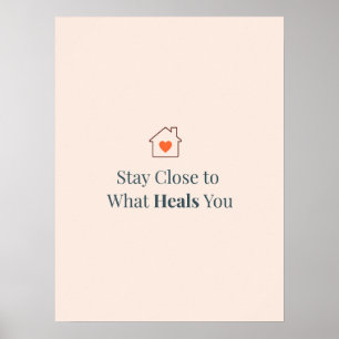 Poster Restez Proche de Ce Qui Vous Guérit Minimal Motiva