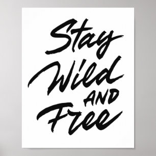 Poster Restez Sauvage Et Libre