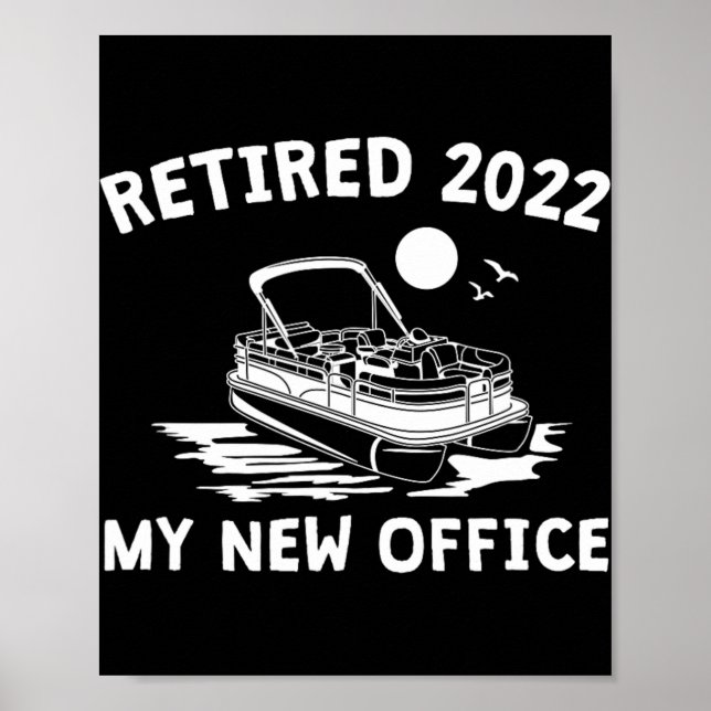 Poster Retired 2022 - My New Office, Funny Ntoon Boating  (Devant)