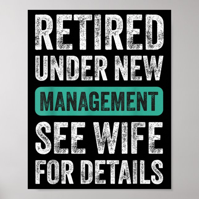 Poster Retired Under New Management, Funny Husband Humor  (Devant)